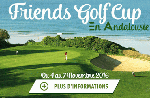 FRIENDS GOLF CUP - Du 4 au 7 Novembre 2016  Un week-end 100% Golf en Andalousie! avec l'équipe Parcours & Voyages 
