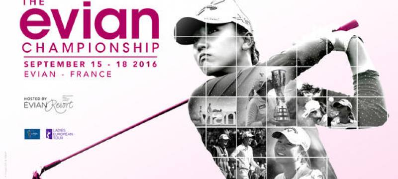 EVIAN CHAMPIONSHIP ! Vive le Golf au Féminin 